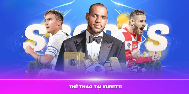 the-thao-tai-kubet11